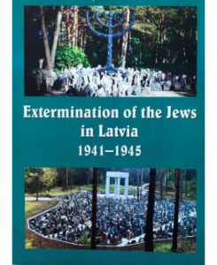 El Exterminio de los Judios en Letonia 1941– 1945