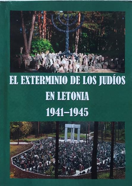 El Exterminio de los Judios en Letonia 1941– 1945