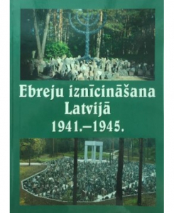 Ebreju iznīcināšana Latvijā 1941-1945